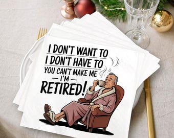Funny Retirement Saying Napkins, Custom Retirement Party Napkins, Retired Man With Coffee, Congrats Retired Party Cocktail Napkins