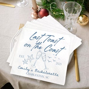 Last Toast on the Coast Napkins, Charleston Bachelorette Napkins, Custom Coastal Bachelorette Napkins, Beach Bachelorette Napkins Decor