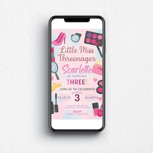 May include: A smartphone displays a birthday party invitation. The invitation features a pink high heel, lipstick, and a makeup palette. Text reads "Little Miss Threenager Scarlette is turning THREE!" and includes the date and time.