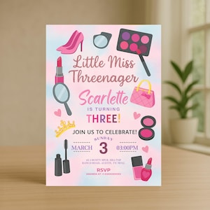 May include: A pink and blue invitation card with makeup-themed illustrations. The text reads "Little Miss Threenager Scarlette is turning THREE!" with details for a birthday celebration.