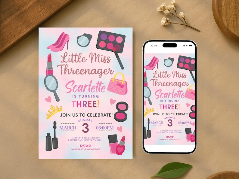May include: A party invitation with a pink and blue watercolor background. The invitation features illustrations of makeup items, a purse, and high heels. The text reads "Little Miss Threenager Scarlette is turning THREE!" and includes event details.