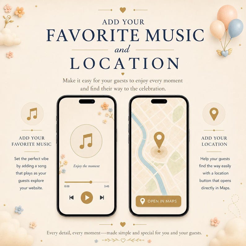 May include: A digital graphic featuring two smartphones displaying music and map interfaces. The text reads ADD YOUR FAVORITE MUSIC and LOCATION, with decorative balloons and small flowers on a cream background. Icons for music and location are shown.
