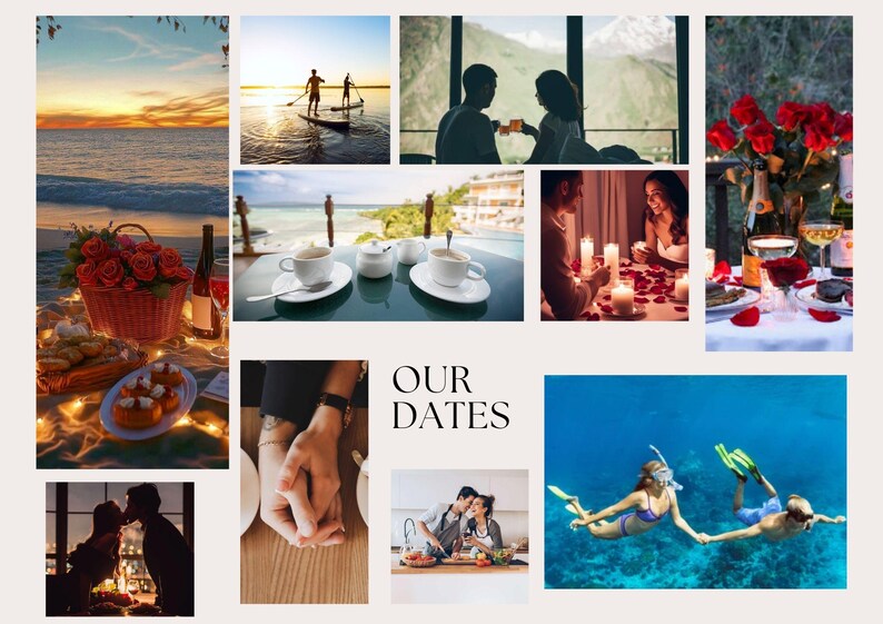 May include: A collage of romantic date ideas. Scenes include a sunset picnic with roses, couples paddleboarding, enjoying coffee, dining by candlelight, and snorkeling. The text "OUR DATES" is in the center.
