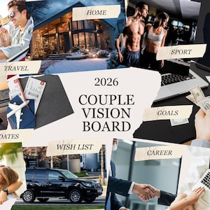 May include: A collage titled "2026 Couple Vision Board" featuring images representing travel, home, sport, dates, goals, wish list, and career. The images include a couple in a car, a house, a couple at the gym, a couple on a beach, money, a car, and a handshake.