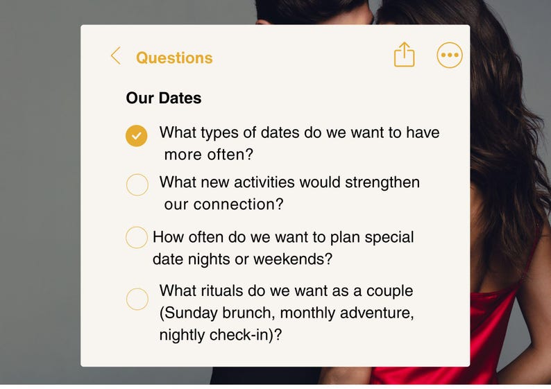 May include: A digital notepad displays the title "Our Dates" with a list of questions about date planning. The questions include types of dates, new activities, date nights, and couple rituals. The background shows a couple.