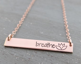 Breathe, Lotus Flower Hand Stamped Bar Necklace. Lotus Blossom Rose Gold Personalized Bar Necklace.  Gold, Silver, Or Rose Lotus Jewelry.