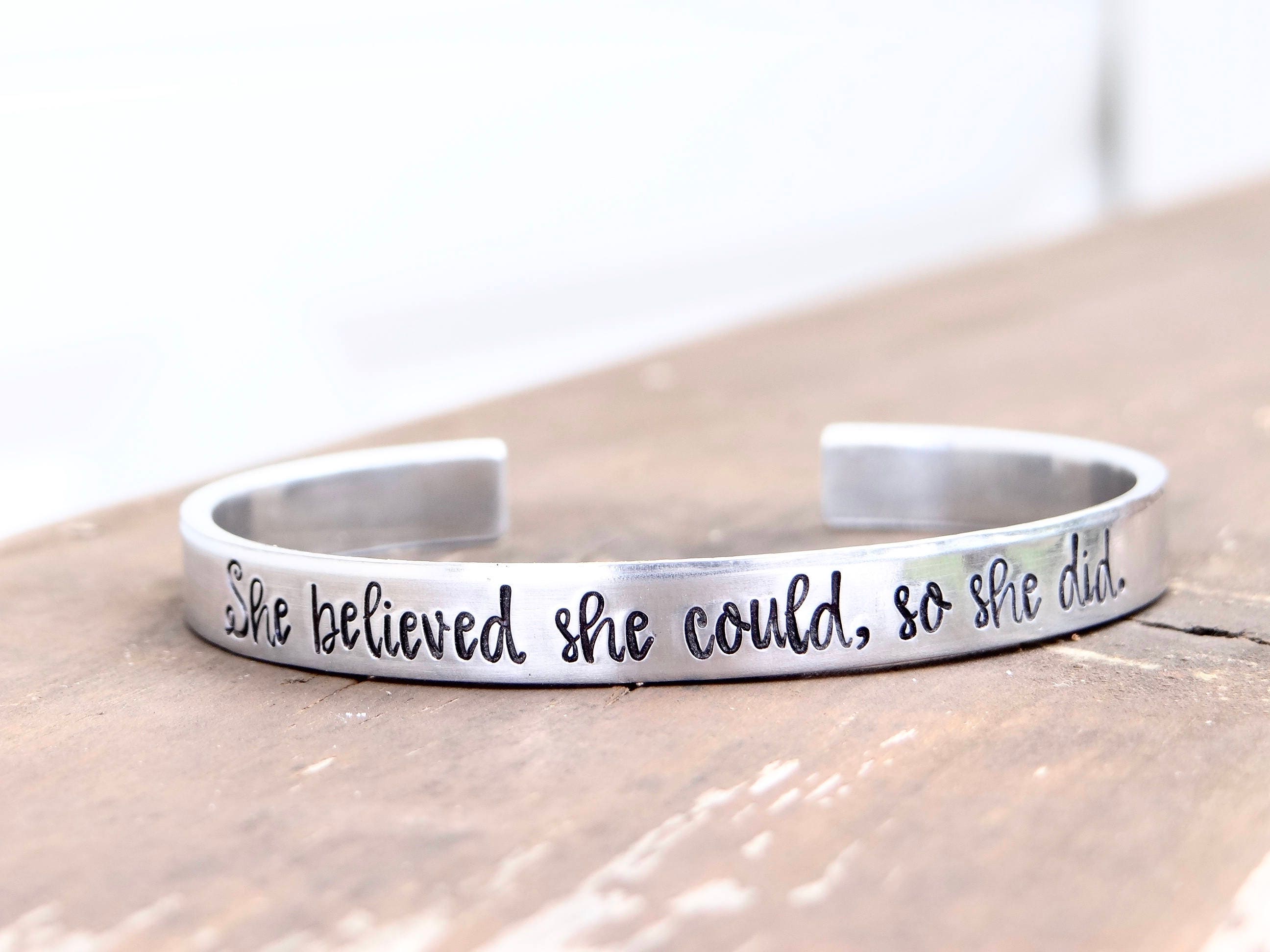 She Believed She Could so She Did Silver Cuff Bracelet. Hand