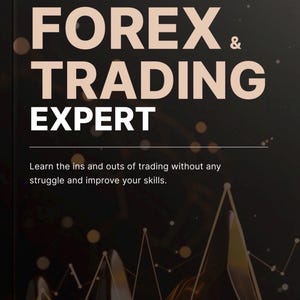 May include: A dark background with the words "FOREX & TRADING EXPERT" in large, bold text. Below, the text reads, "Learn the ins and outs of trading without any struggle and improve your skills." A stylized financial graph is at the bottom.