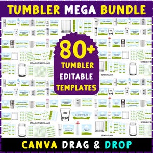 May include: A purple graphic with the text "TUMBLER MEGA BUNDLE" and "80+ TUMBLER EDITABLE TEMPLATES". The image displays various tumbler templates, including jars, mugs, and shot glasses. The words "CANVA DRAG & DROP" are at the bottom.