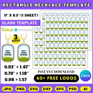 May include: A digital template for rectangle necklaces, featuring three sizes: 0.93" x 1.47", 0.79" x 1.18", and 0.98" x 1.57". The design includes a blank template with space to add your own design. The image also includes the text "60+ FREE LOGOS" and file format options.