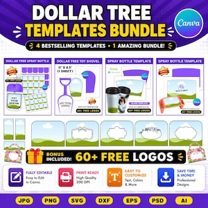May include: A digital bundle of templates for Dollar Tree items including spray bottles and toy shovels. The graphic features text reading Dollar Tree Templates Bundle, 4 Bestselling Templates, 1 Amazing Bundle, and 60+ Free Logos, with icons for JPG, PNG, SVG, DXF, EPS, PSD, and AI file formats.