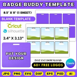 May include: A purple Badge Buddy template with the text "PUT YOUR DESIGN". The image includes a sheet of blank templates, measuring 21.6 cm x 27.9 cm, and individual templates sized 8.6 cm x 7.9 cm. The design is compatible with Cricut and Silhouette.