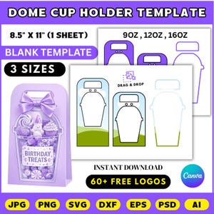 May include: A purple dome cup holder template with the text "DOME CUP HOLDER TEMPLATE". The design includes three sizes: 9oz, 12oz, and 16oz. The template is 8.5" x 11" and includes the text "BLANK TEMPLATE", "3 SIZES", and "BIRTHDAY TREATS".