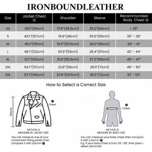 May include: A size chart from Ironbound Leather, detailing jacket chest, shoulder, and sleeve measurements in inches and centimeters. Includes a guide on how to select the correct size, using either jacket or body measurements.