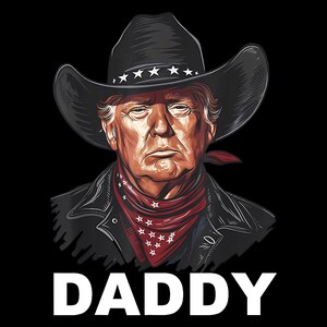 Daddy Trump Shirt Design, Cowboy Trump PNG,  MAGA Patriotic PNG, Western Trump Sublimation, Conservative T-Shirt Png