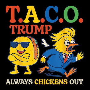 Trump si tira sempre indietro, divertente Trump TACO PNG / Design di cartoni animati anti-Trump / Grafica di satira politica per magliette / Download digitale a sublimazione