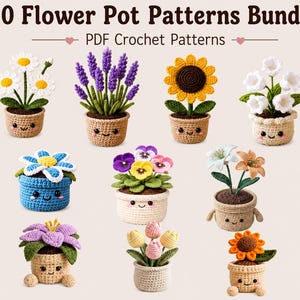 May include: A digital bundle of 10 crochet flower pot patterns featuring various colorful flowers in small, smiling, crocheted pots. The text at the top reads 10 Flower Pot Patterns Bundle and PDF Crochet Patterns with small heart icons.