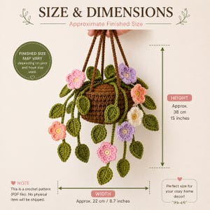 May include: A crocheted hanging basket with colorful flowers and green leaves. The basket is brown, and the flowers are pink, purple, orange, and white. The height is approximately 15 inches, and the width is approximately 8.7 inches. The text says "SIZE & DIMENSIONS".