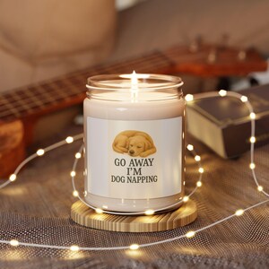 Cozy Dog Napping Scented Soy Candle - Go Away I&#39;m Dog Napping | Pet Lover Gift, Home Decor, Relaxation, Dog Gifts, Candle