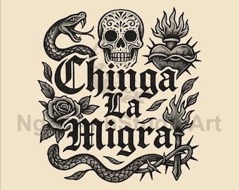 Chinga La Migra - Anti ICE