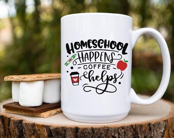 Homeschool Happens, Coffee Helps Mug, 15oz Ceramic Coffee Cup, Tea for Mom Gift | Home Educator