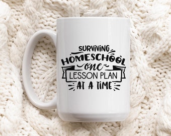 Surviving Homeschool One Lesson Plan at a Time Mug, 15oz Ceramic Coffee Cup, Tea for Mom Gift | Home Educator