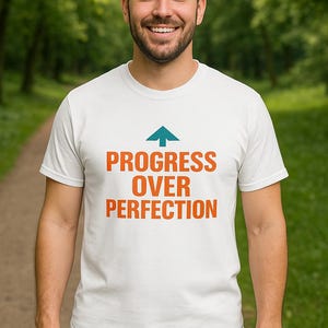 Progress Over Perfection T-Shirt – Motivational Quote Shirt, Positive Mindset Tee, Self Improvement Gift, Growth Mindset Shirt, Unisex Inspi