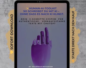 May include: A digital tablet displays a purple robotic hand graphic with text in German. The text includes "HUMAN-AI-TOOLKIT" and "SO SCHREIBST DU MIT KI". The tablet is framed by yellow banners with the words "SOFORT-DOWNLOAD" and "STARTE DIREKT NACH DEM KAUF".