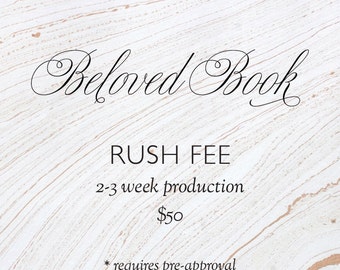 Beloved Book Rush Fee // 2-3 week production