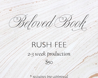 Beloved Book Rush Fee // 2-3 week production