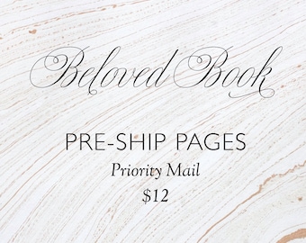 Beloved Book - Preship Pages - Priority Mail