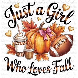 Just A Girl Who Loves Fall T-Shirt Design Fall Png Design Trendy Fall Png Fall Vibes Png Sublimation Designs Digital Download