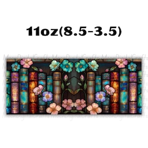 Stained Glass Mug Wrap 11 Oz 15 Oz Mug Wrap Floral Bookshelf Mug Wrap Coffee Mug Png Book Lover Mug Sublimation Designs Digital Download