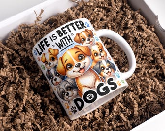 Dog Lover Mug Wrap: Life Is Better With Dogs - Sublimation Design (Digital Download