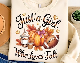 Fall T-Shirt Design: Just A Girl Who Loves Fall (PNG Digital Download)