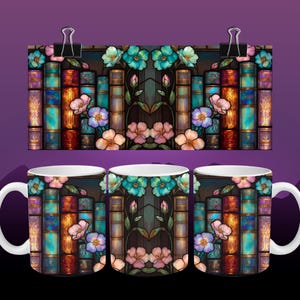 Stained Glass Mug Wrap 11 Oz 15 Oz Mug Wrap Floral Bookshelf Mug Wrap Coffee Mug Png Book Lover Mug Sublimation Designs Digital Download