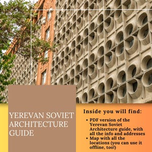 May include: Image of a building facade with a repeating circular pattern. The text reads "Yerevan Soviet Architecture Guide." Additional text lists a PDF guide and a map of locations.