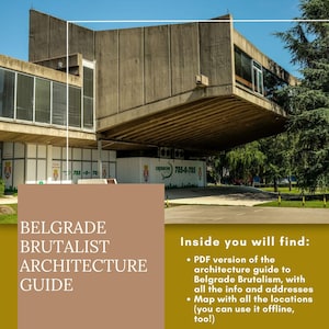 May include: A guide to Belgrade Brutalist architecture, featuring a photo of a concrete building with a large overhang. The guide includes a PDF version and a map with all the locations.  "Inside you will find: • PDF version of the architecture guide to Belgrade Brutalism, with all the info and addresses • Map with all the locations (you can use it offline, too!)"