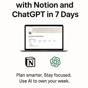May include: A laptop computer displaying a weekly planner in Notion with the text "My All Powered Weekly Planner". The image also includes the Notion and ChatGPT logos. The text "Organize Your Life with Notion and ChatGPT in 7 Days" is at the top of the image. The text "Plan smarter. Stay focused. Use AI to own your week." is below the logos. The text "@tupathdigital" is at the bottom of the image.