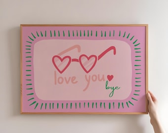 Horizontale Love You Bye-print, gangprint, woonkamerprints, retro muurkunst, slaapkamer prints, hal muurkunst, nieuw huis cadeau