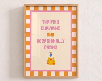 Thriving, Surviving and Occasionally Crying Printable Wall Art | Funny Duck Poster | Cute Maximalist Quote Print | Retro Dopamine Decor