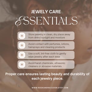 May include: Image with text: "JEWELRY CARE ESSENTIALS." Tips include storing jewelry in a dry place, avoiding contact with chemicals, and using a soft cloth. The text emphasizes proper care for lasting beauty and durability.