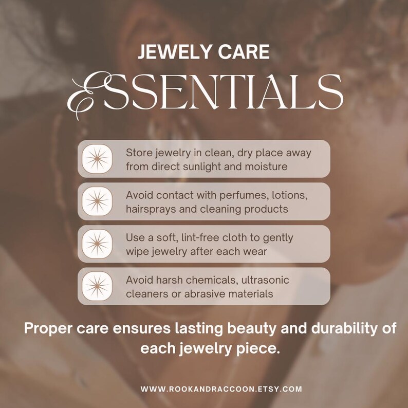 May include: Image with text: "JEWELRY CARE ESSENTIALS." Tips include storing jewelry in a dry place, avoiding contact with chemicals, and using a soft cloth. The text emphasizes proper care for lasting beauty and durability.