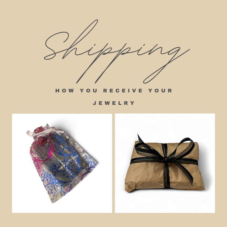 May include: The image shows two ways jewelry is packaged. One is a colorful, sheer drawstring bag. The other is a small package wrapped in brown paper and tied with black ribbon. The text at the top says "Shipping".