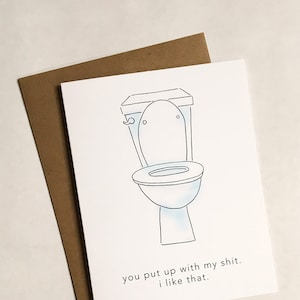 You Put Up With My Sh * t Card, Just Because, Love, Relationships, I'm Sorry