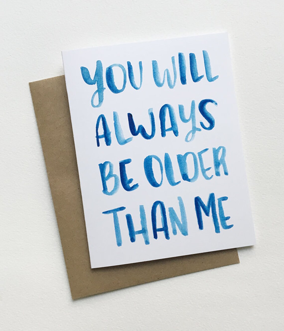 You Will Always Be Older Than Me Birthday Card - Etsy