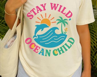 Stay Wild Ocean Child Shirt, Colorful Retro Beach T-Shirt, Coastal Summer Aesthetic Tee, Boho Surfer Graphic Tee, Cute Vacation Surf Shirt