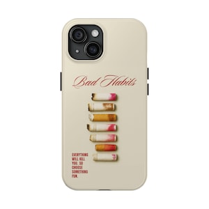 Bad Habits iPhone Case | Cigarette Grunge Phone Cover | Vintage Aesthetic Case | Indie iPhone Case for 16 15 14 13 12 Pro Max  Samsung Case