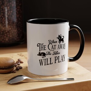 Cat and Mice Proverbs-Themed Accent Coffee Mug, Perfect Gift for Cat Lovers, Cute Animal Mug, Fun Home Decor, Tea Cup, Birthday Gift