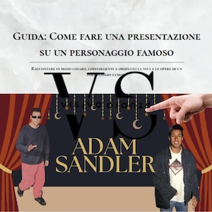 May include: A guide on how to create a presentation about a famous person. The text reads "GUIDA: COME FARE UNA PRESENTAZIONE SU UN PERSONAGGIO FAMOSO" and "VISIVO CONSIGLI" with a picture of Adam Sandler.